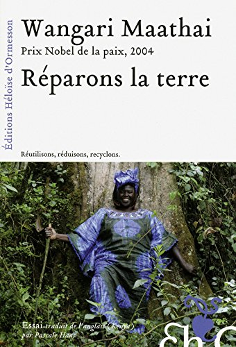 Réparons la Terre : réutilisons, réduisons, recyclons : essai