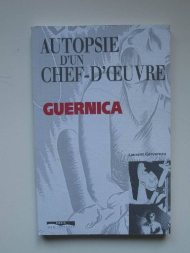Autopsie d'un chef-d'oeuvre : Guernica
