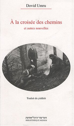 A la croisée des chemins : et autres nouvelles