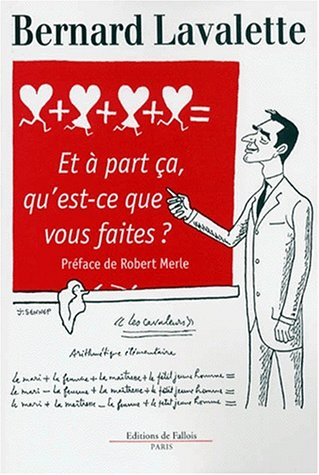 Et à part ça, qu'est-ce que vous faites ?