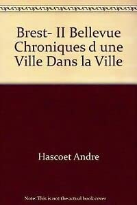 Brest-II Bellevue : chroniques d'une ville dans la ville
