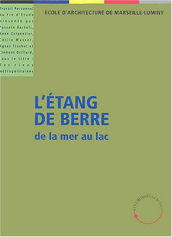 l'étang de berre, de la mer au lac