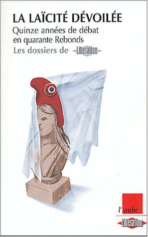La laïcité dévoilée : quinze années de débat en quarante Rebonds