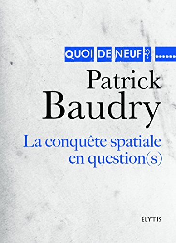 La conquête spatiale en question(s)