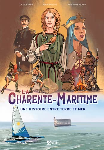 La Charente-Maritime : une histoire entre terre et mer