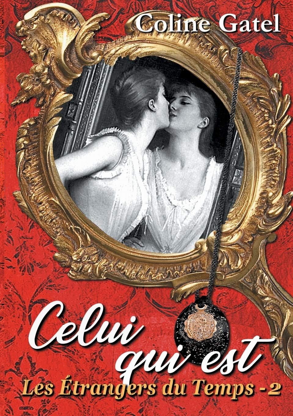 Les Etrangers du Temps : 2 : Celui qui est