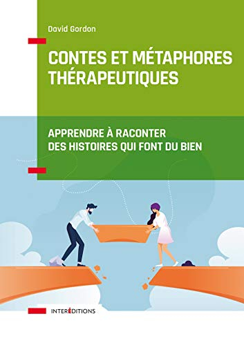 Contes et métaphores thérapeutiques : apprendre à raconter des histoires qui font du bien