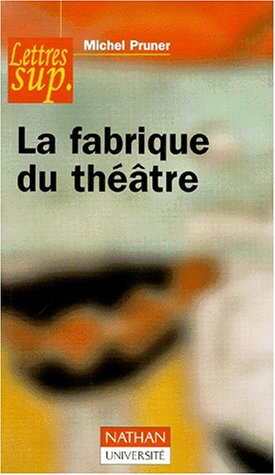 La fabrique du théâtre