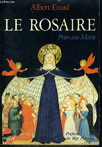 Le Rosaire, prier avec Marie