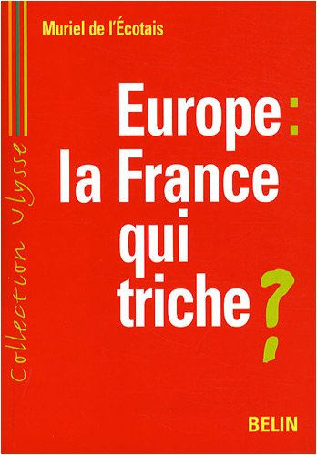 Europe : la France qui triche ?