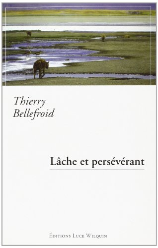 Lâche et persévérant