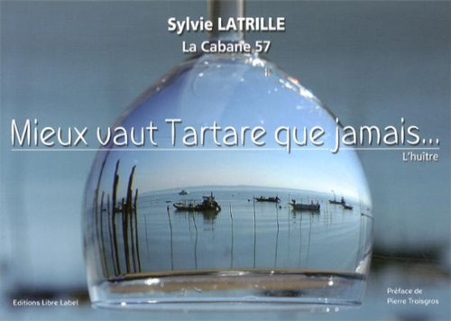 Mieux vaut tartare que jamais - l'huître