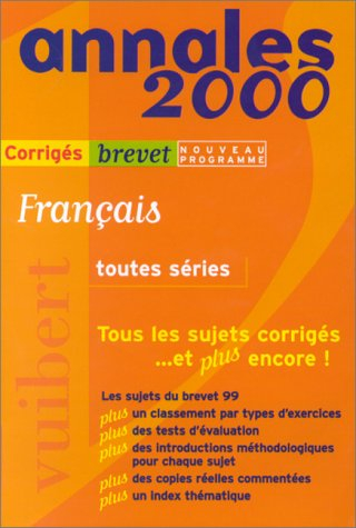 Français toutes séries : sujets corrigés, brevet 2000