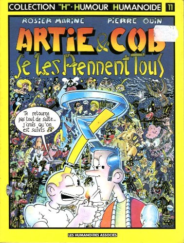 artie et cob se les prennent tous (collection h, humour humanoïde)