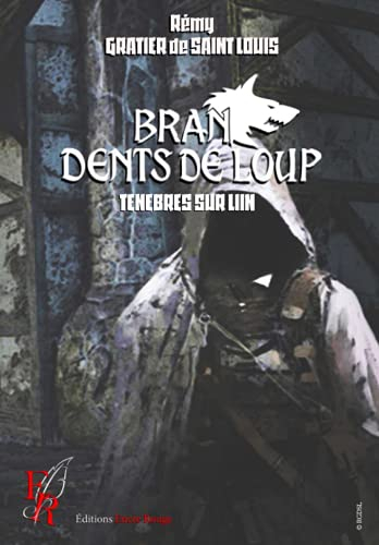 Bran, dents de loup Tome 3 : Ténèbres sur Liin