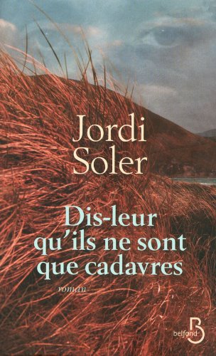 Dis-leur qu'ils ne sont que cadavres