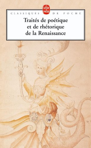 Traités de poétique et de rhétorique de la Renaissance