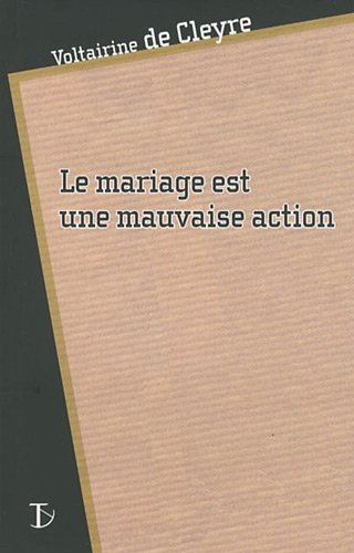 Le mariage est une mauvaise action