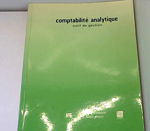 Comptabilité analytique, outil de gestion, aide à la décision