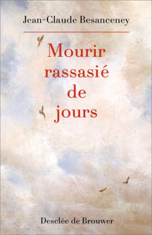 Mourir rassasié de jours : dédramatiser la fin de vie