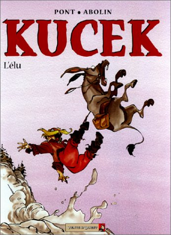Kucek. Vol. 3. L'élu
