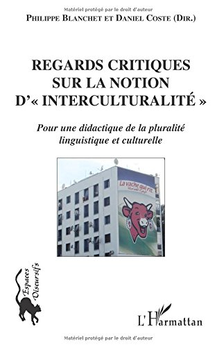 Regards critiques sur la notion d'interculturalité : pour une didactique de la pluralité linguistiqu