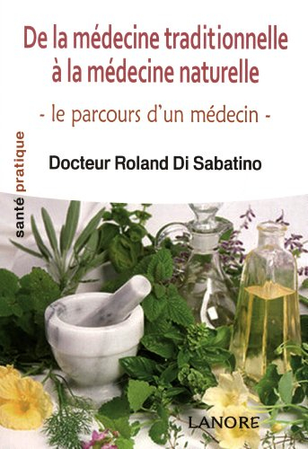 De la médecine traditionnelle à la médecine naturelle : le parcours d'un médecin