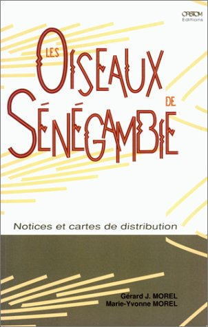 Les oiseaux de Sénégambie : notices et cartes de distribution