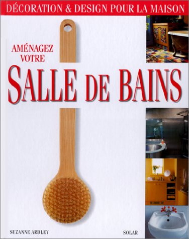 Aménagez votre salle de bains : décoration et design pour la maison