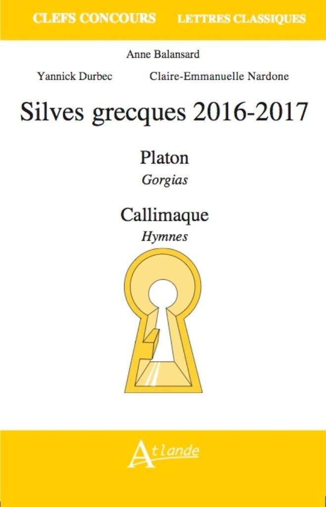 Silves grecques 2016-2017 : Platon, Gorgias ; Callimaque, Hymnes