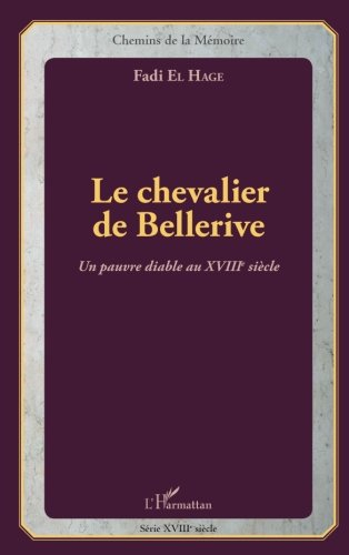 Le chevalier de Bellerive : un pauvre diable au XVIIIe siècle