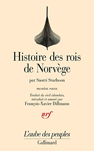 Histoire des rois de Norvège : Heimskringla. Vol. 1. Des origines mythiques de la dynastie à la bata