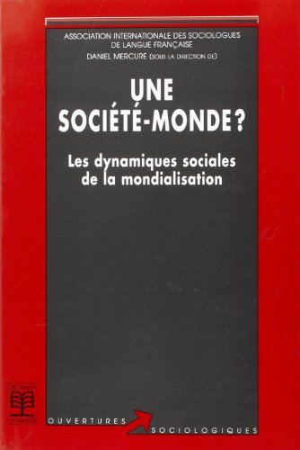 Une société-monde ? : les dynamiques sociales de la mondialisation