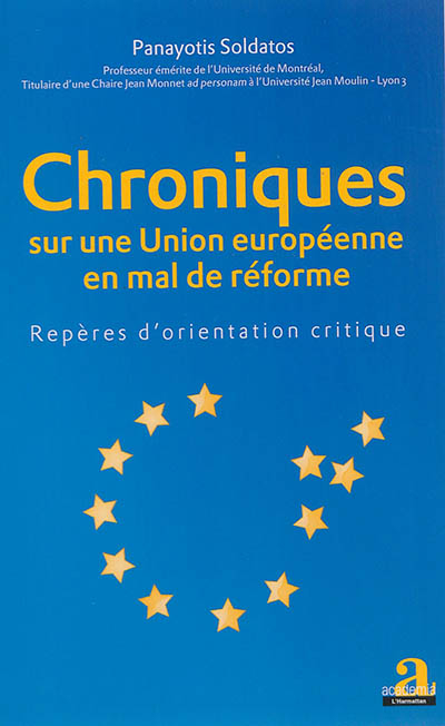 Chroniques sur une Union européenne en mal de réforme : repères d'orientation critique