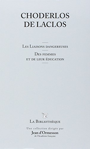 Les liaisons dangereuses. Des femmes et de leur éducation