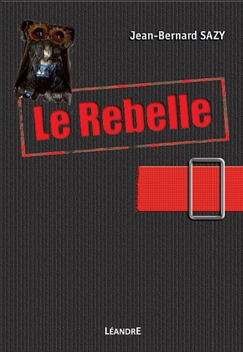 Le rebelle