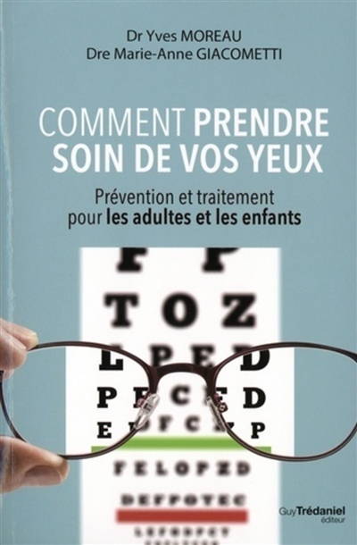 Comment prendre soin de vos yeux : prévention et traitement pour les adultes et les enfants