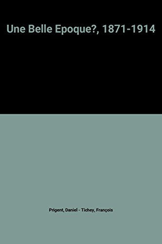 Une Belle époque : 1871-1914