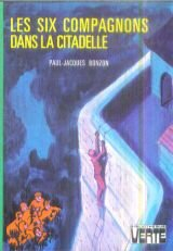 les six compagnons dans la citadelle (bibliothèque verte)