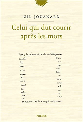 Celui qui dut courir après les mots : variations sur un thème récurrent : puzzle romanesque