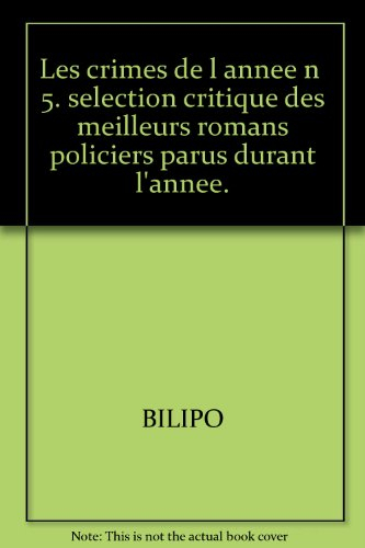 Crimes de l'année (Les), n° 5. Les crimes de l'année 1995 : sélection critique des meilleurs romans 