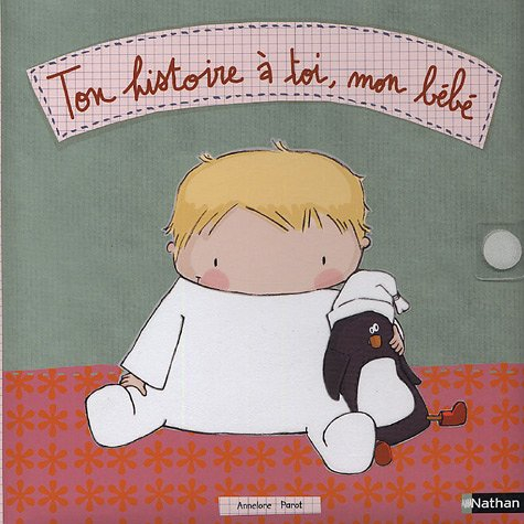 Ton histoire à toi, mon bébé