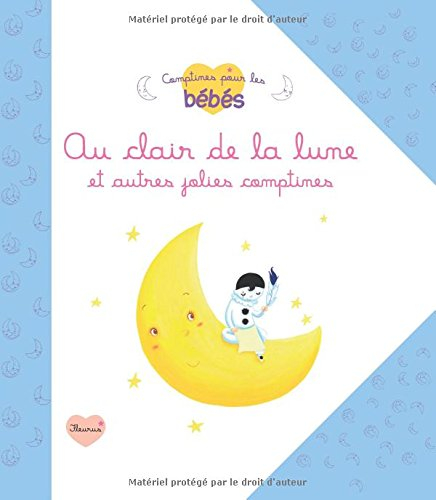 Au clair de la lune : et autres jolies comptines