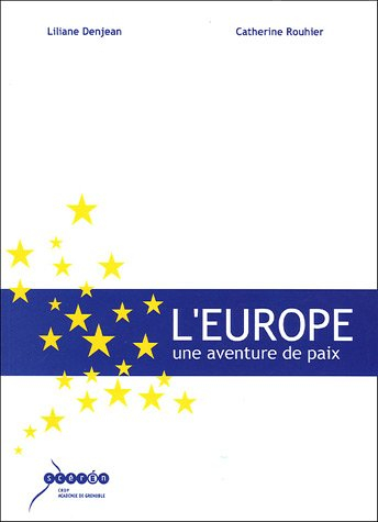 l'europe : une aventure de paix