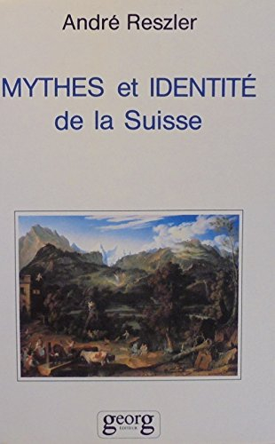 Mythes et identité de la Suisse