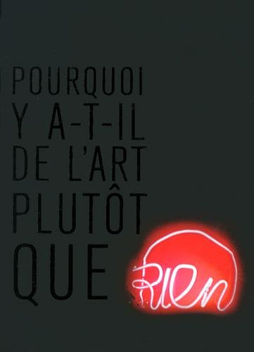 Pourquoi y a-t-il de l'art plutôt que rien ?