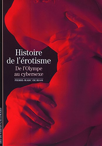 Histoire de l'érotisme : de l'Olympe au cybersexe