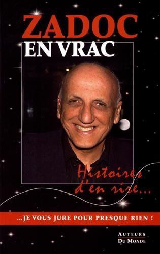 zadoc en vrac ! : histoires d'en rire... je vous jure, pour presque rien !