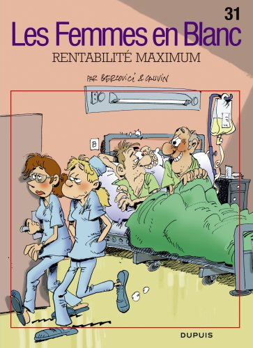 Les femmes en blanc. Vol. 31. Rentabilité maximum