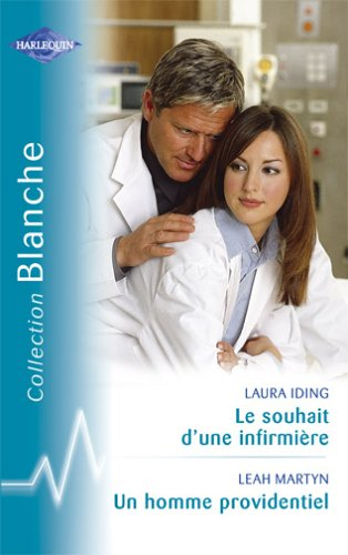 Le souhait d'une infirmière. Un homme providentiel